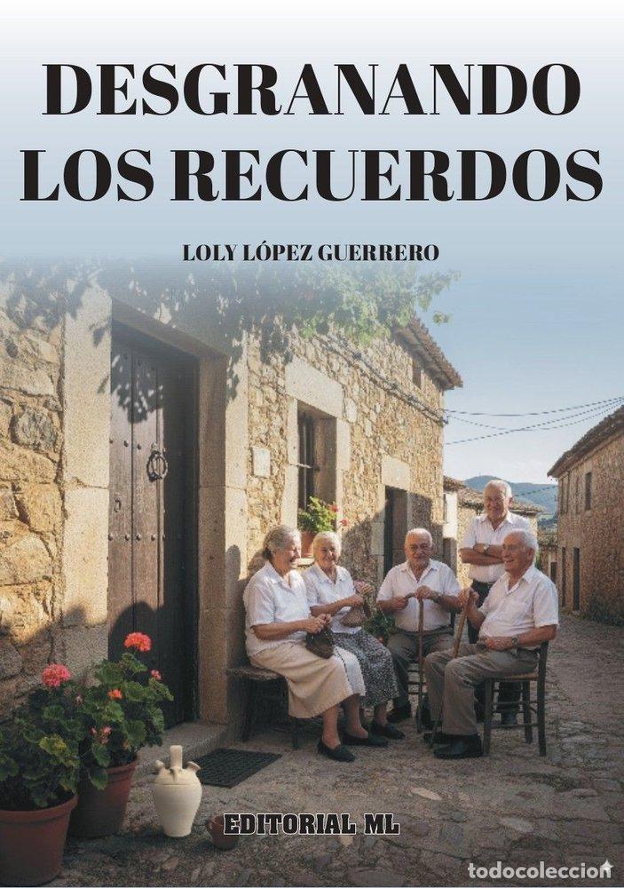 books: DESGRANANDO LOS RECUERDOS - LOPEZ GUERRERO, LOLY