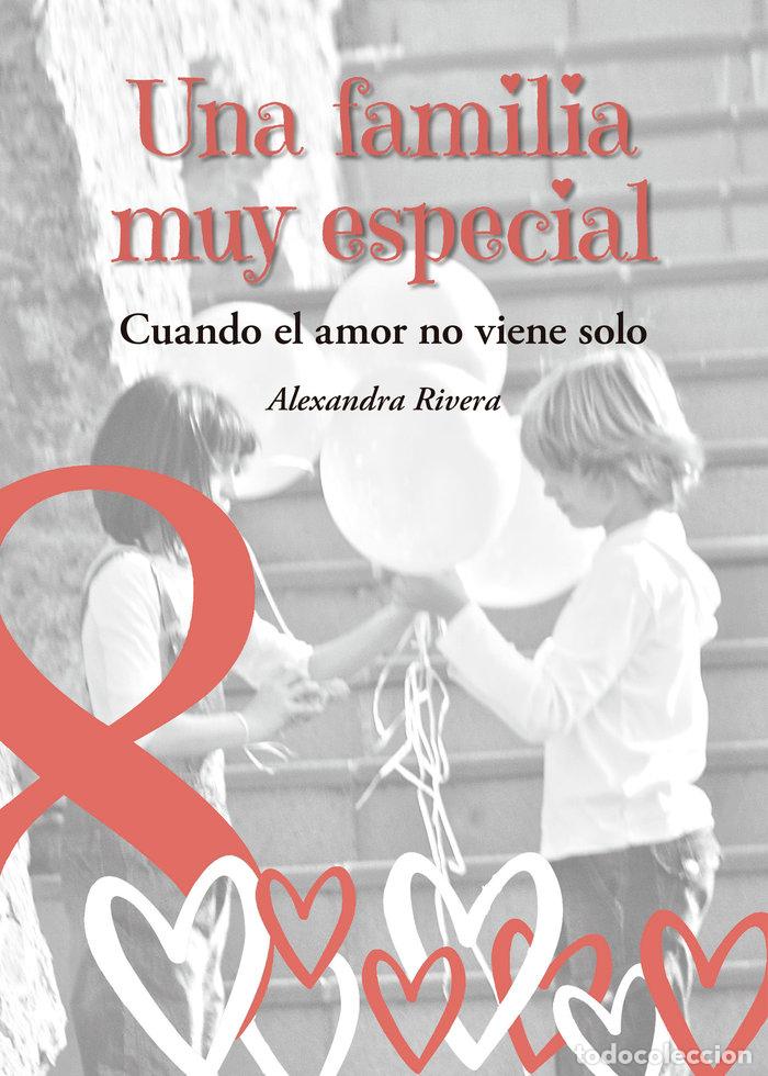 books: UNA FAMILIA MUY ESPECIAL - ALEXANDRA RIVERA GARGALLO