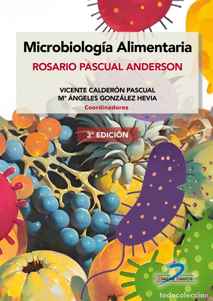 Libri: MICROBIOLOGIA ALIMENTARIA ROSARIO PASCUAL ANDERSON - CALDERON PASCUAL, VICENTE