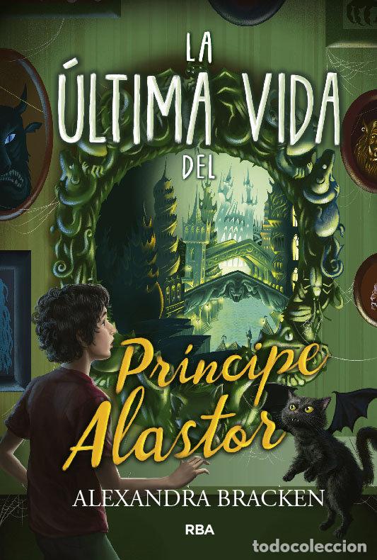Libri: PROSPER REDDING 2 LA ULTIMA VIDA DEL PRINCIPE ALASTOR - BRACKEN, ALEXANDRA