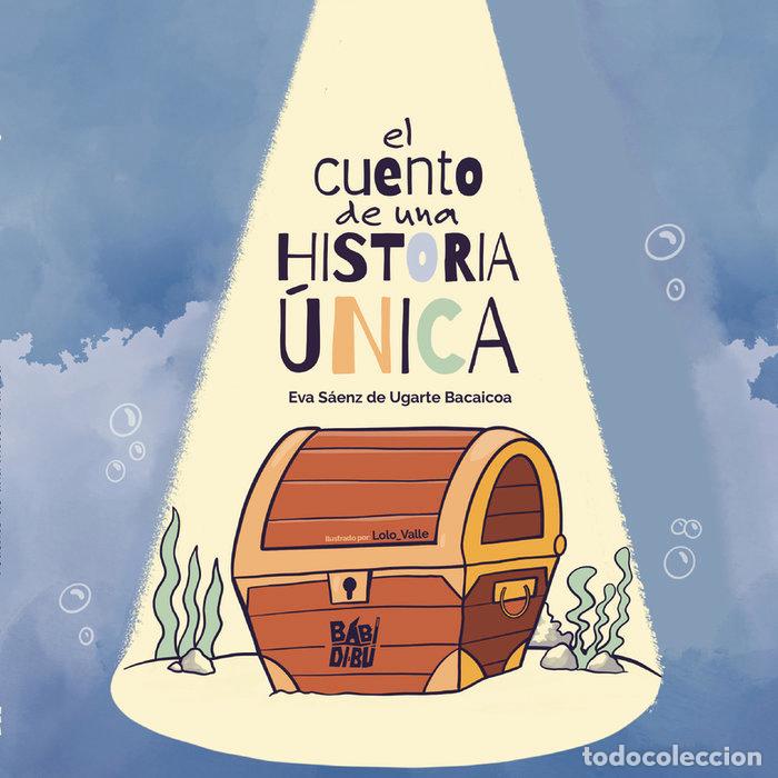 Libri: CUENTO DE UNA HISTORIA UNICA,EL - SAENZ DE UGARTE BECAICOA, EVA