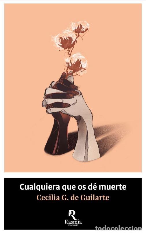 Libros: CUALQUIERA QUE OS DE MUERTE - CECILIA G. DE GUILARTE