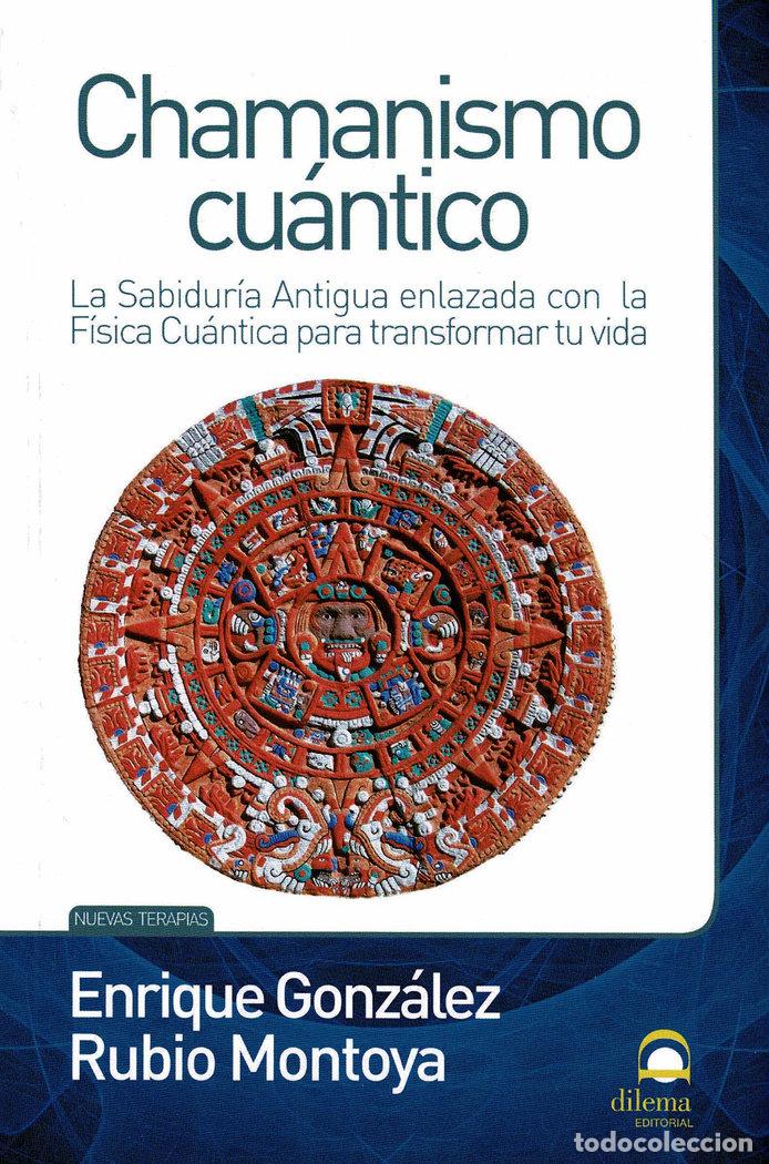 B&uuml;cher: CHAMANISMO CUANTICO - GONZALEZ RUBIO MONTOYA, ENRIQUE