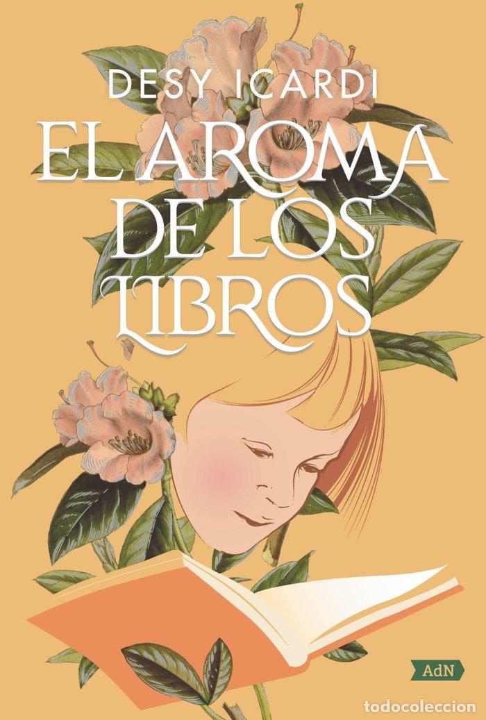 Libros: EL AROMA DE LOS LIBROS (ADN) - ICARDI, DESY