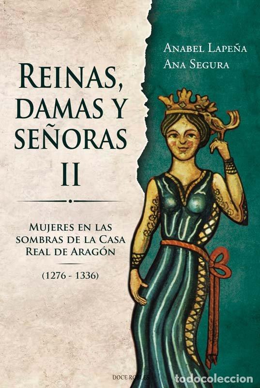 Libros: REINAS DAMAS Y SE&Ntilde;ORAS II - ANABEL LAPE&Ntilde;A