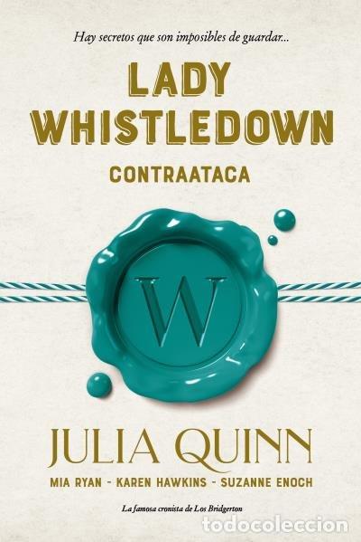 Livros: LADY WHISTLEDOWN CONTRAATACA - QUINN, JULIA