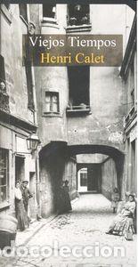 books: VIEJOS TIEMPOS - CALET, HENRI