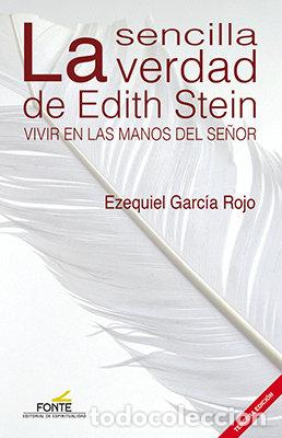 books: LA SENCILLA VERDAD DE EDITH STEIN - GARCIA ROJO, EZEQUIEL