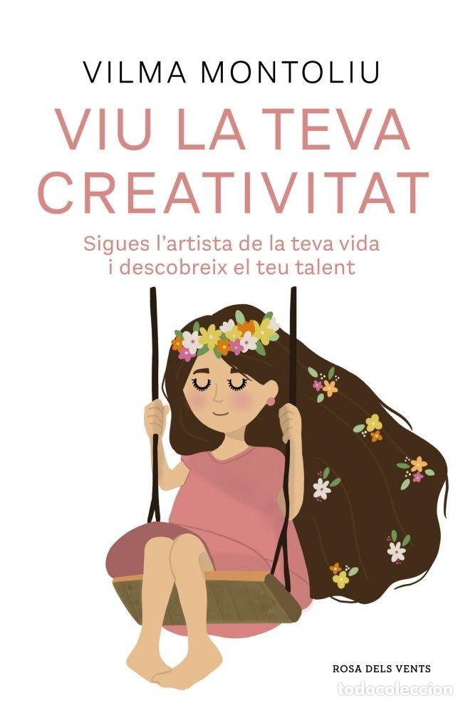 books: VIU LA TEVA CREATIVITAT - VILMA MONTOLIU