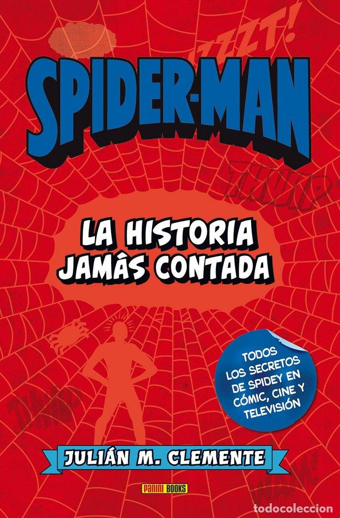 books: SPIDERMAN LA HISTORIA JAMAS CONTADA - CLEMENTE, JULIAN M