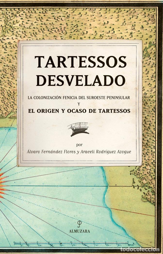Libri: TARTESSOS DESVELADO NE - RODRIGUEZ AZOGUE, ARACELI