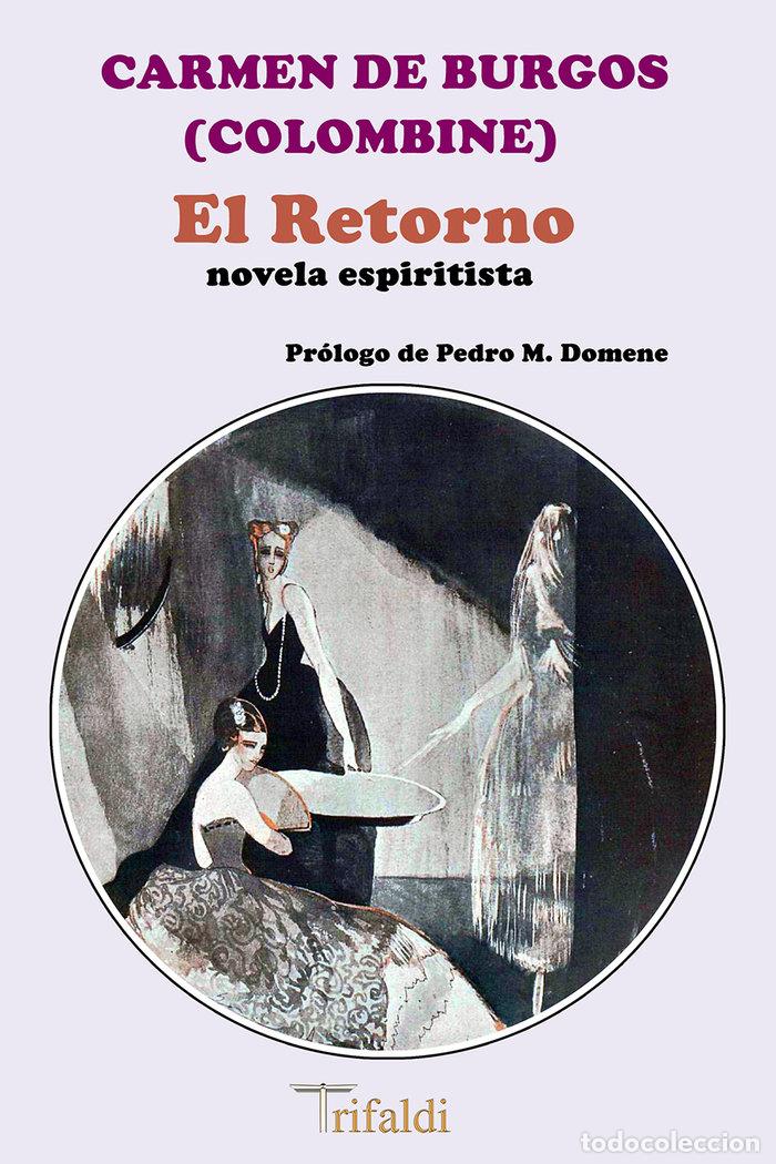 Libros: EL RETORNO - BURGOS, CARMEN DE