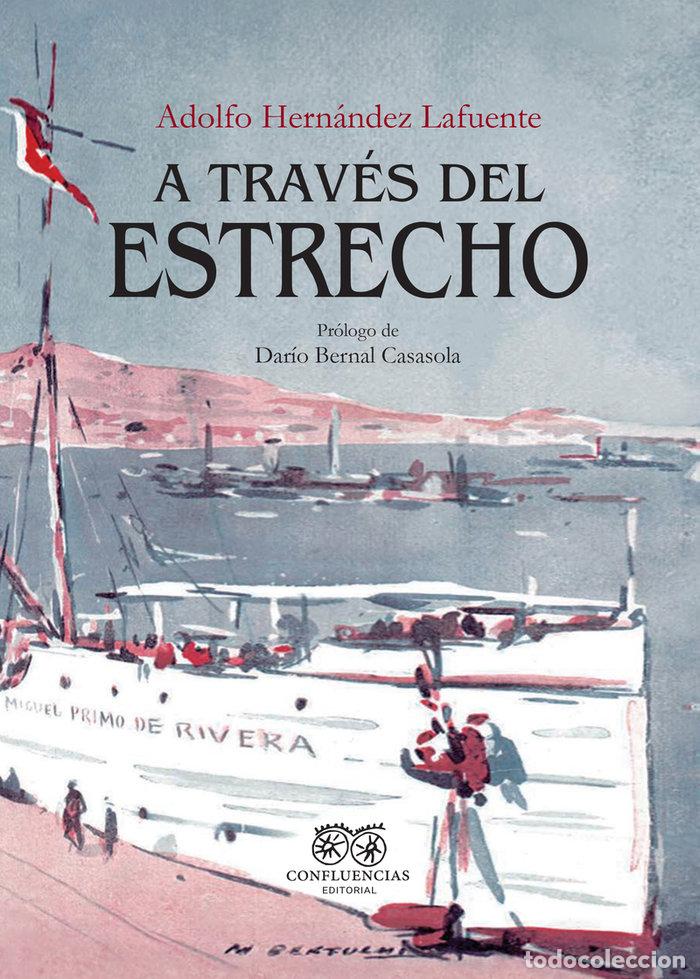Livres: A TRAVES DEL ESTRECHO - HERNANDEZ LAFUENTE, ADOLFO