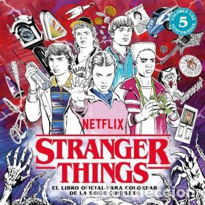 Libros: Stranger things. el libro oficial para colorear de la serie completa - Netflix
