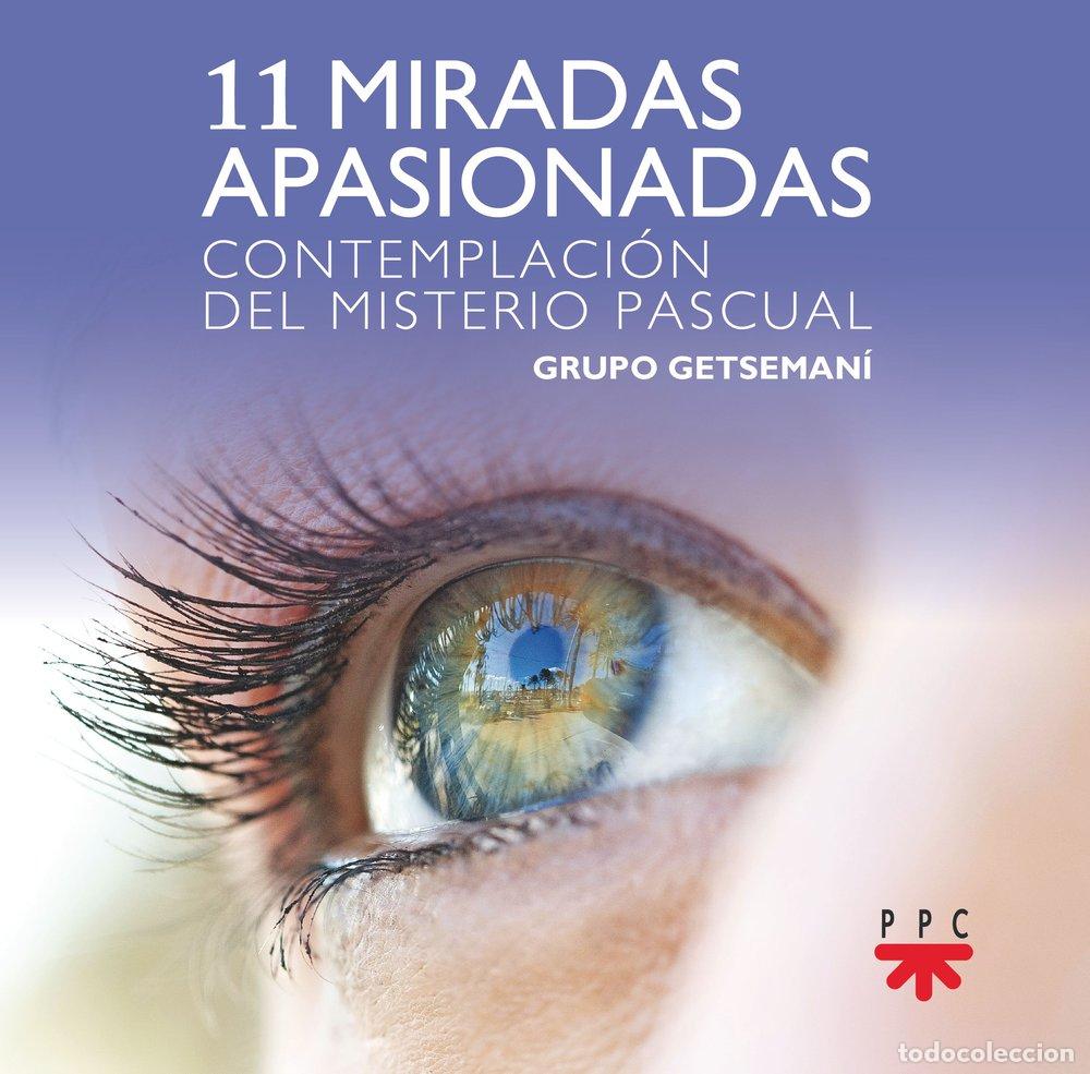 Libros: 11 MIRADAS APASIONADAS - SANCHEZ RAMOS, LORENZO