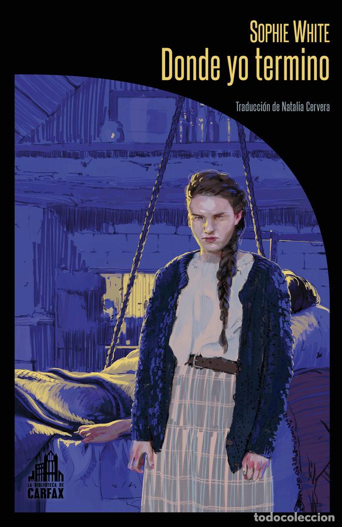 Livres: DONDE YO TERMINO - WHITE, SOPHIE