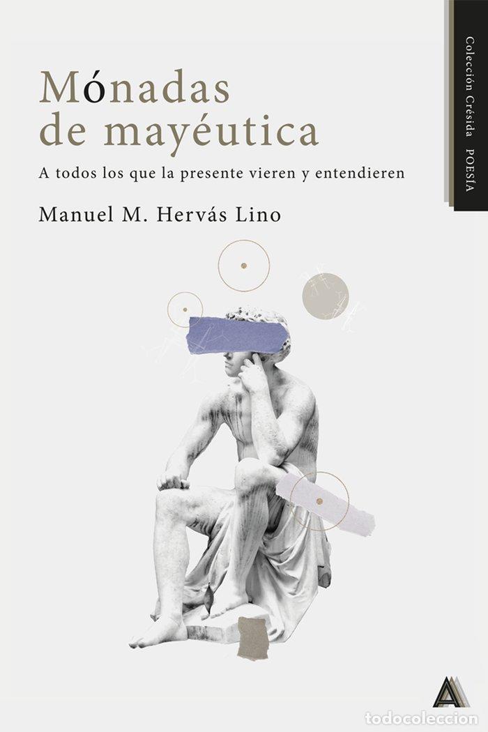 Livres: MONADAS DE MAYEUTICA - HERVAS LINO, MANUEL MIGUEL