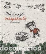 Livres: UN AMIGO INESPERADO - GONZALEZ, SANTIAGO
