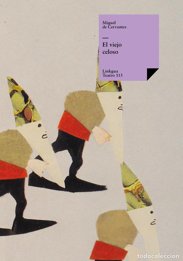 Livres: EL VIEJO CELOSO - MIGUEL DE CERVANTES SAAVEDRA