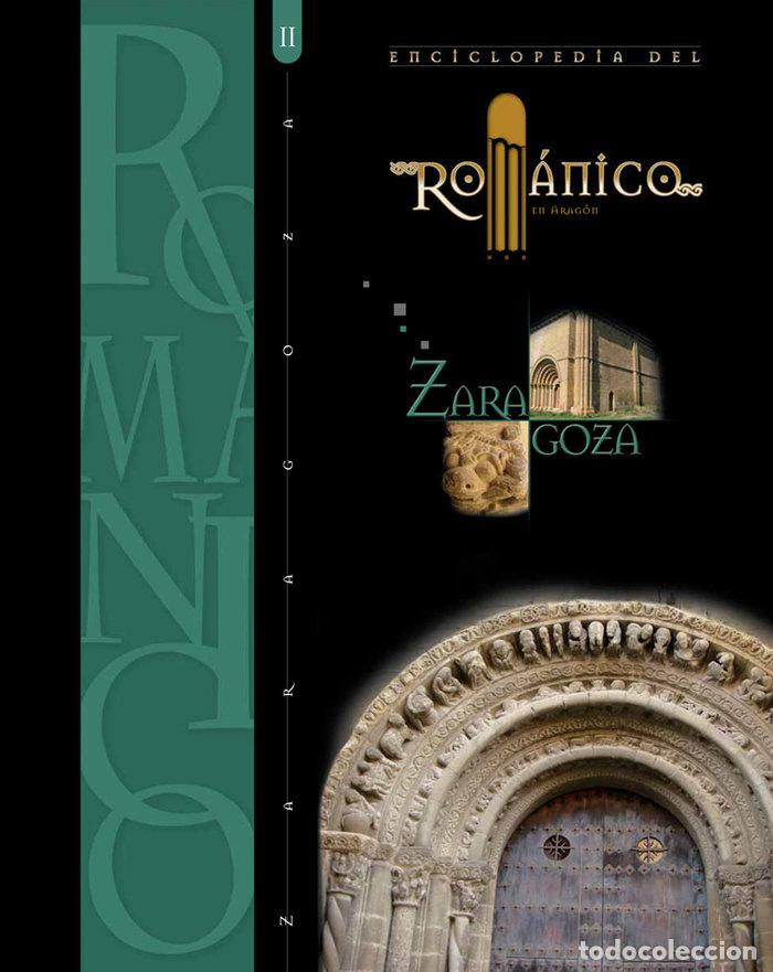 Libros: ENCICLOPEDIA DEL ROMANICO EN ZARAGOZA TOMO II - AA.VV.