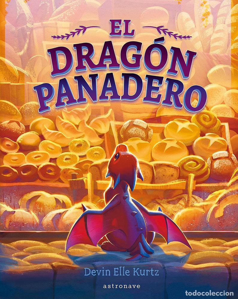 Libros: EL DRAGON PANADERO - DEVIN ELLE KURTZ
