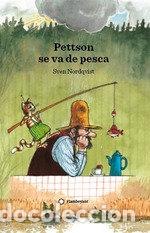 Libros: PETTSON SE VA DE PESCA - SVEN NORDQVIST