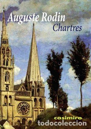 Libros: CHARTRES - RODIN, AUGUSTE