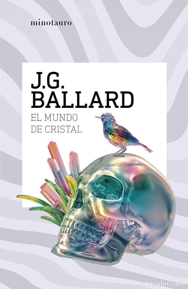 Libros: EL MUNDO DE CRISTAL - J G BALLARD