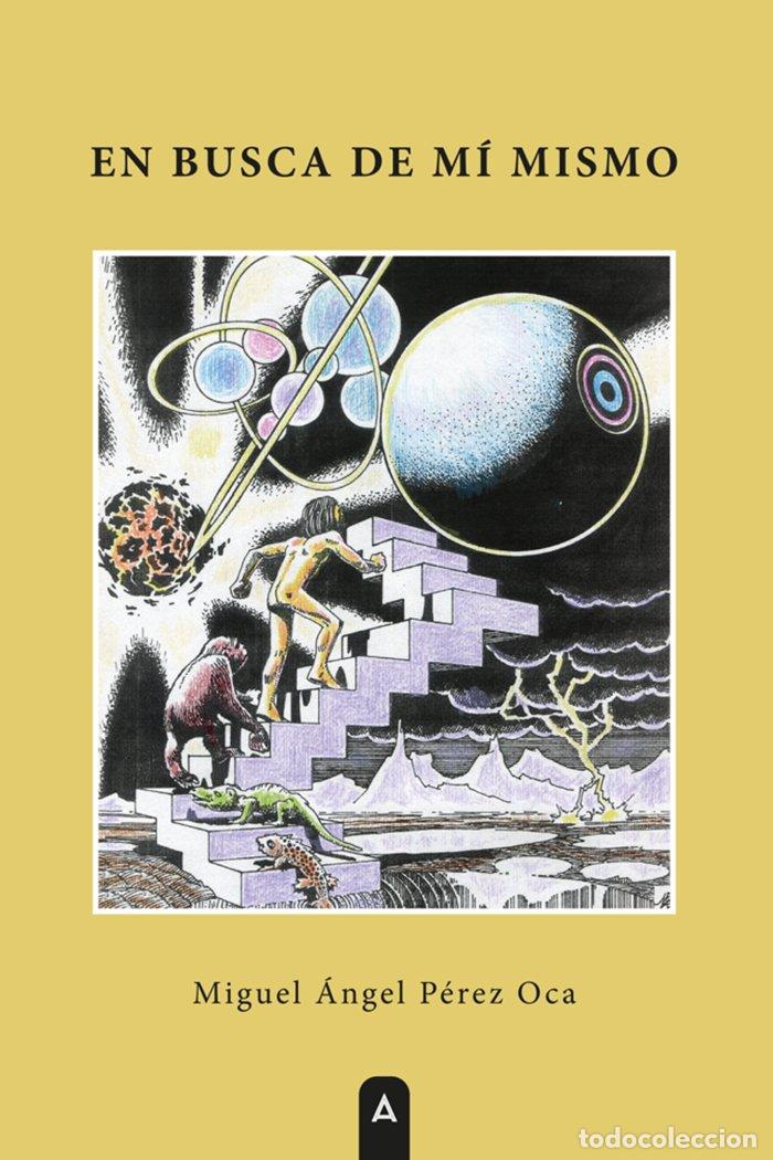 Libros: EN BUSCA DE MI MISMO - PEREZ OCA, MIGUEL ANGEL