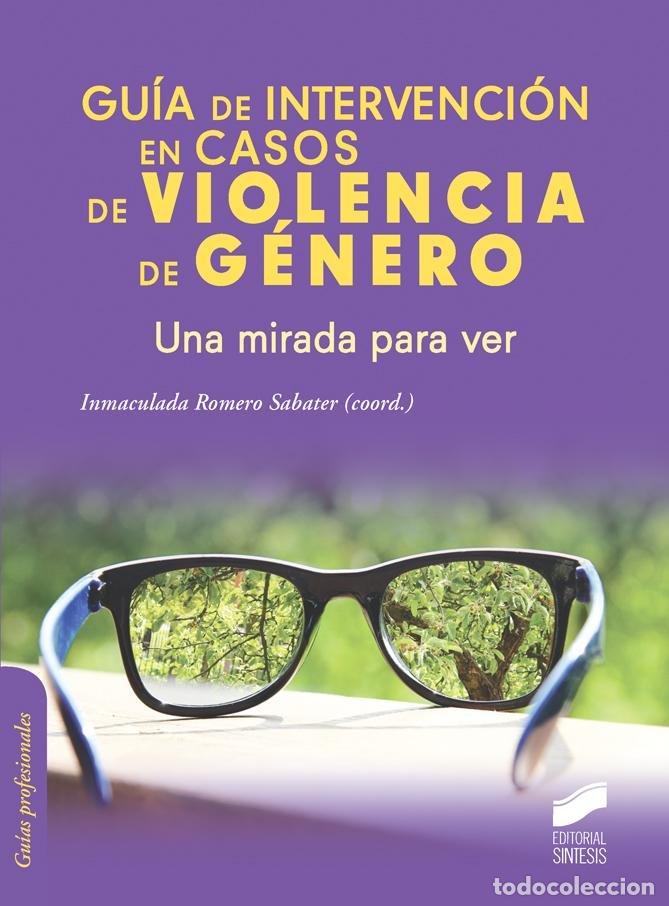 Libros: GUIA INTERVENCION VIOLENCIA GENERO UNA MIRADA PARA VER - ROMERO SABATER, INMACULADA