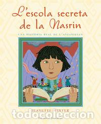 Libros: L'ESCOLA SECRETA DE LA NASRIN - WINTER, JEANETTE