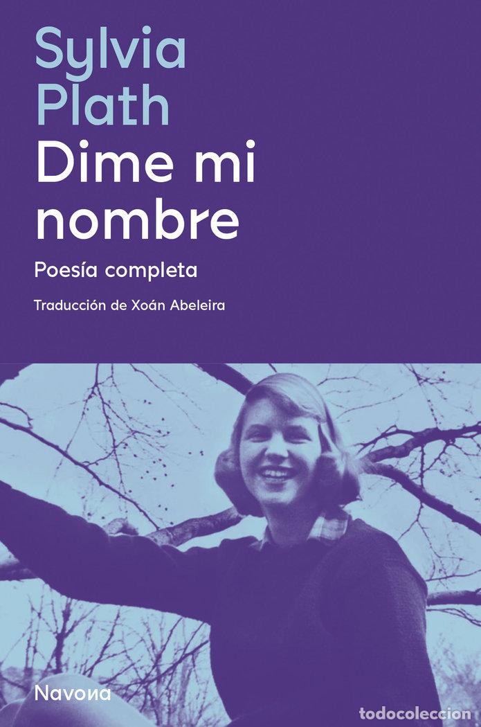 Libros: DIME MI NOMBRE - PLATH, SYLVIA