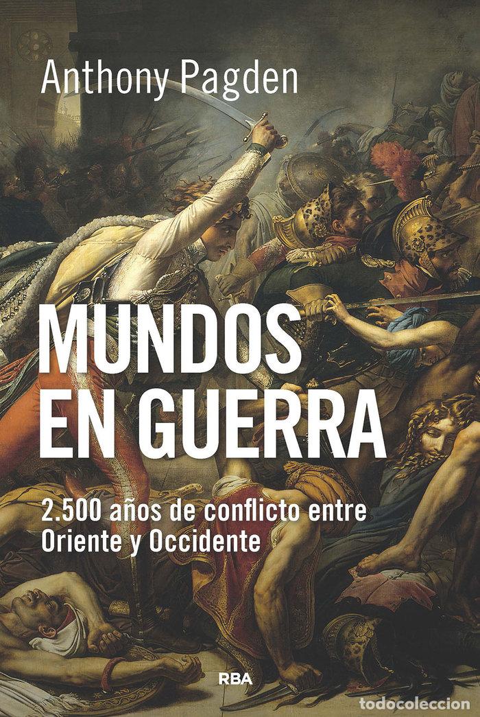 Libros: MUNDOS EN GUERRA - PAGDEN, ANTHONY