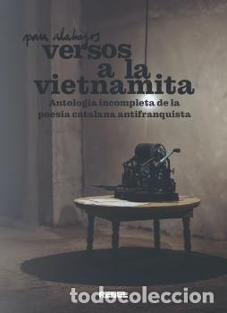 Libros: VERSOS A LA VIETNAMITA - ALABAJOS FERRER, PAU