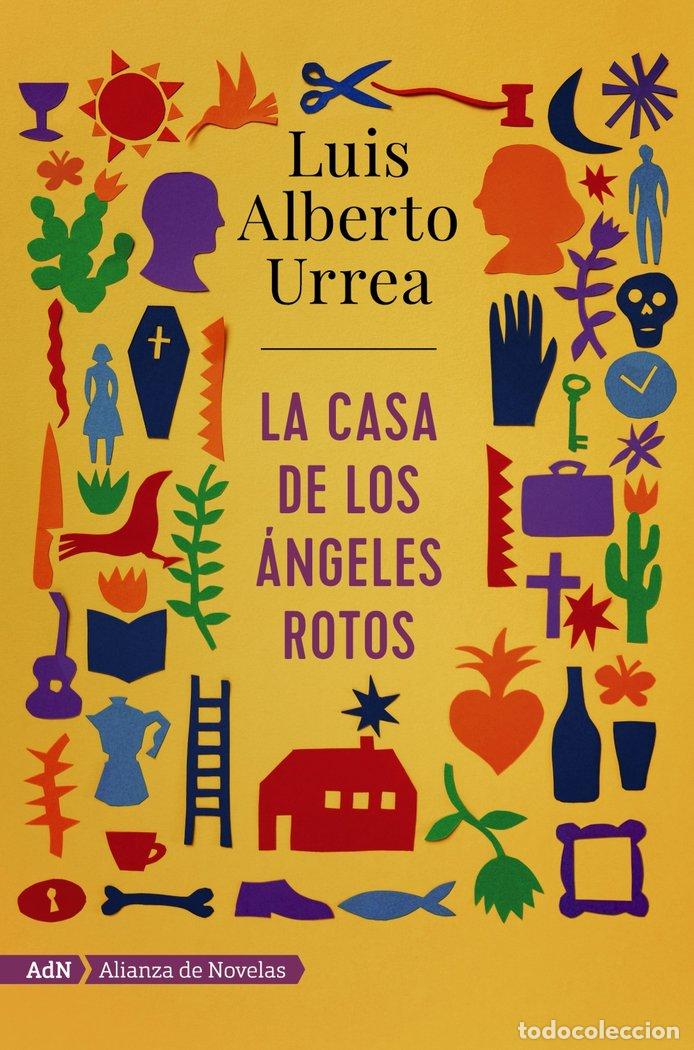 B&uuml;cher: CASA DE LOS ANGELES ROTOS (ADN),LA - URREA, LUIS ALBERTO
