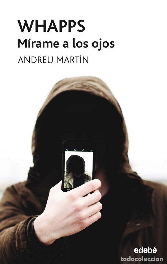 Libri: WHAPPS-MIRAME A LOS OJOS - MARTIN FARRERO, ANDREU