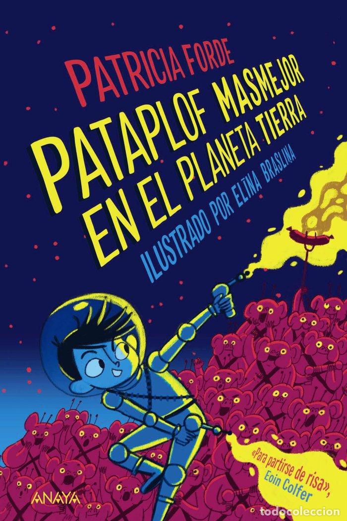 Livros: PATAPLOF MASMEJOR EN EL PLANETA TIERRA - FORDE, PATRICIA