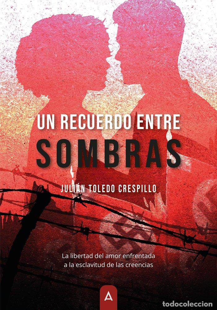 Livros: UN RECUERDO ENTRE SOMBRAS - CRESPILLO TOLEDO, JULIAN