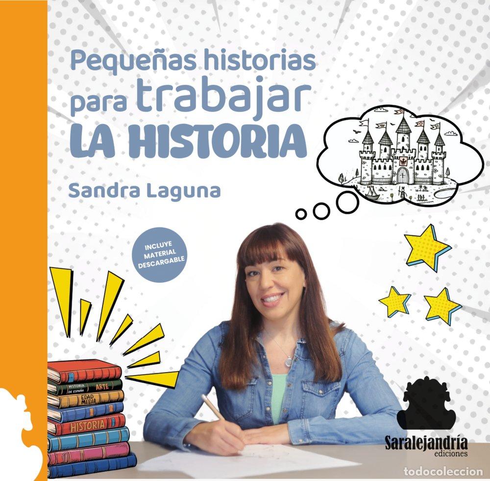 Livros: PEQUE&Ntilde;AS HISTORIAS PARA TRABAJAR LA HISTORIA - LAGUNA, SANDRA
