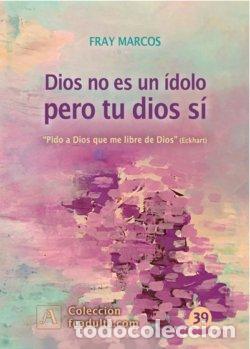 Livros: DIOS NO ES UN IDOLO PERO TU DIOS SI - FRAY MARCOS
