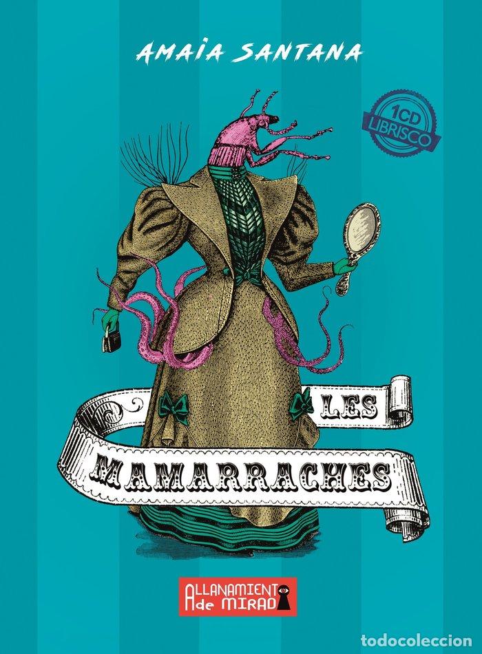Libros: LES MAMARRACHES - SANTANA ZORRILLA, AMAIA