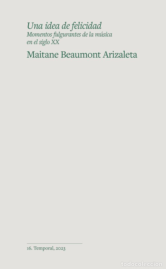 Libros: UNA IDEA DE FELICIDAD - BEAUMONT ARIZALETA, MAITANE