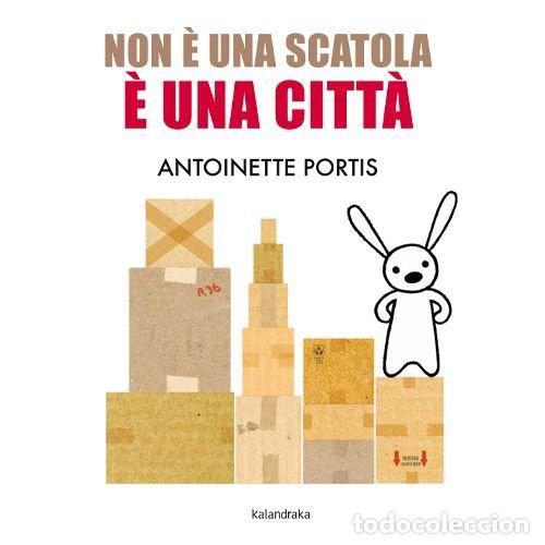 Livros: NON E UNA SCATOLA E UNA CITTA - PORTIS, ANTOINETTE
