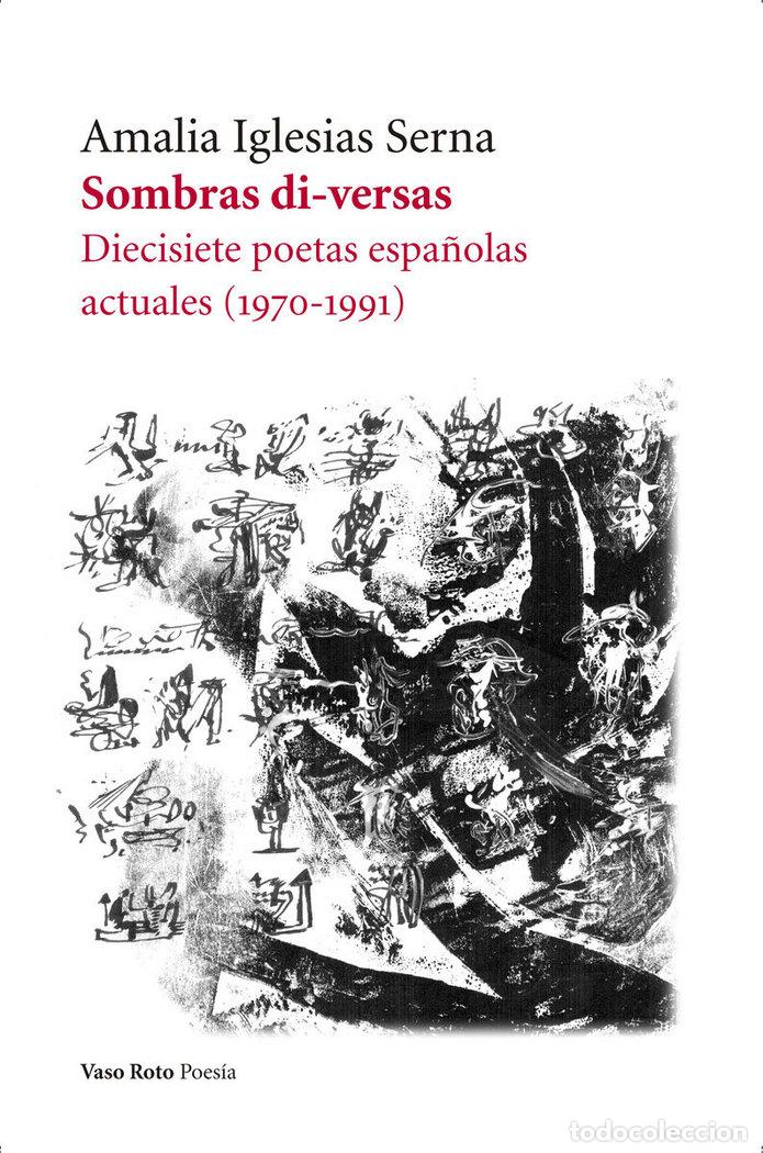 Livros: SOMBRAS DI VERSAS DIECISIETE POETAS ESPA&Ntilde;OLAS ACTUALES - IGLESIAS SERNA, AMALIA