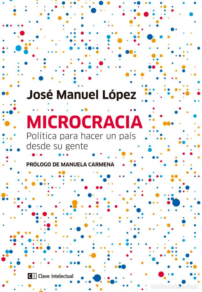 Libros: MICROCRACIA - LOPEZ, JOSE MANUEL