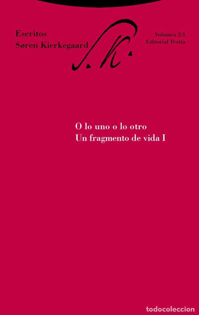 Libros: ESCRITOS VOL.2/1 O LO UNO O LO OTRO - KIERKEGAARD, SOREN