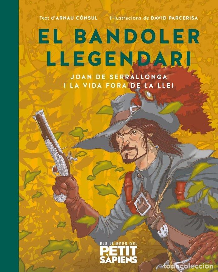 Libros: JOAN DE SERRALLONGA I ELS BANDOLERS - CONSOL, ARNAU