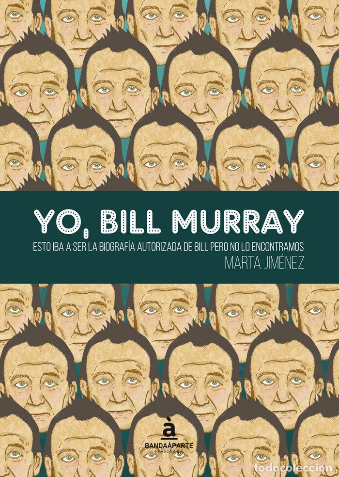 Libros: YO BILL MURRAY - JIMENEZ, MARTA