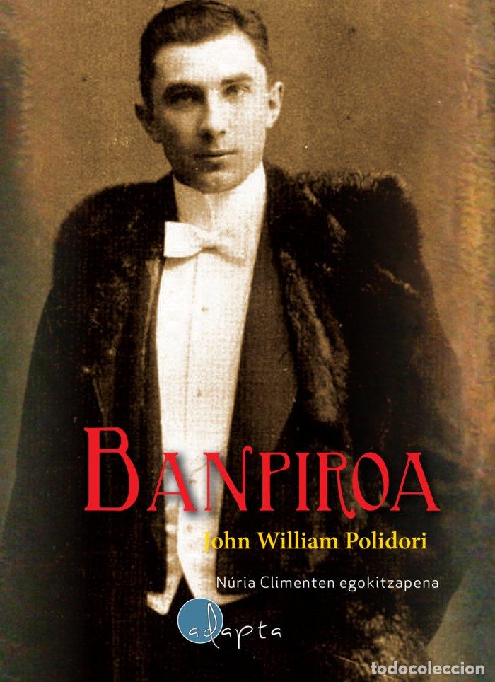 Libros: BANPIROA - WILLIAM POLIDORI, JOHN