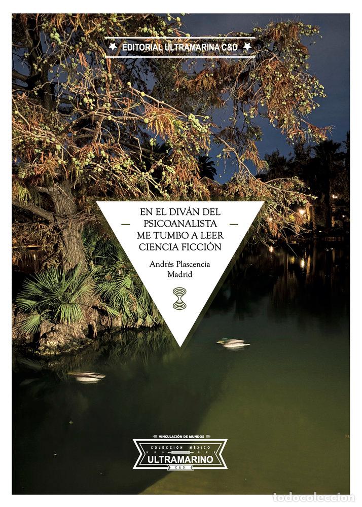 Libros: EN EL DIVAN DEL PSICOANALISTA ME TUMBO A LEER CIENCIA FICCI - PLASCENCIA, ANDRES